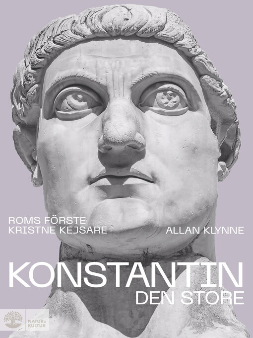 Titeldetaljer för Konstantin den store av Allan Klynne - Tillgänglig